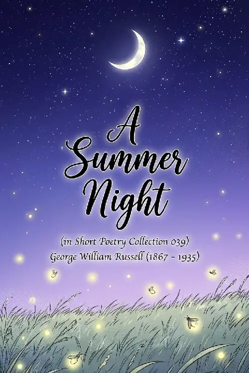 A Summer Night (in Short Poetry Collection 039)